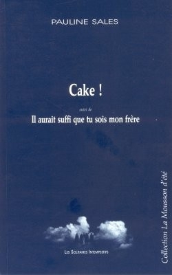 [9782846810395] Cake ! Il aurait suffi que tu sois mon frère