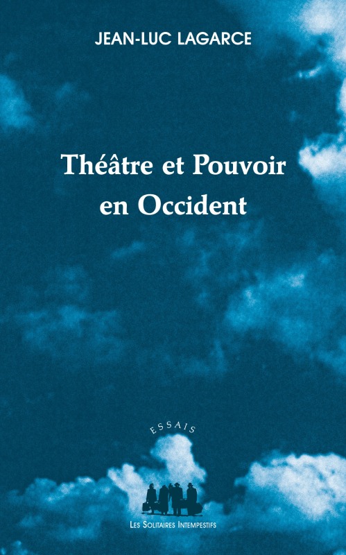 [9782846813310] Théâtre et pouvoir en occident