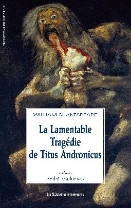 [9782846810722] La lamentable tragédie de Titus Andronicus