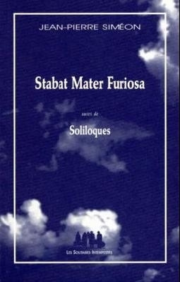 [9782846811255] Stabat mater furiosa suivi de Soliloques