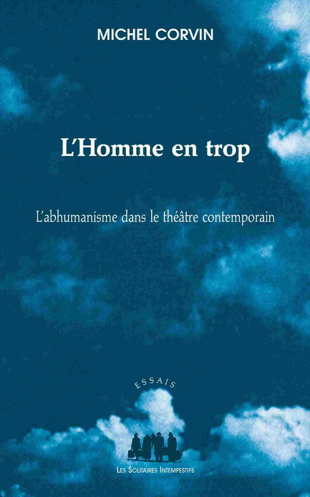 [9782846813990] L'homme en trop : l'abhumanisme dans le théâtre contemporain