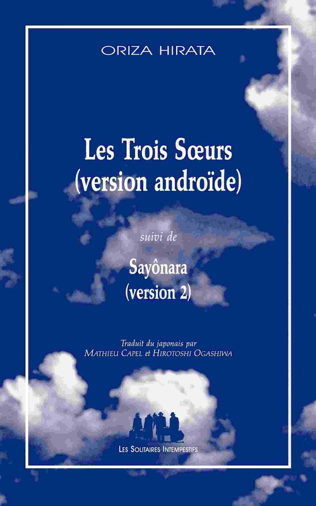 [9782846814003] Les trois soeurs (version androïde) suivi de Sayônara (version 2)