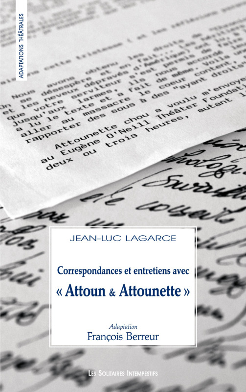 [9782846814027] Correspondances et entretiens avec Attoun et Attounette