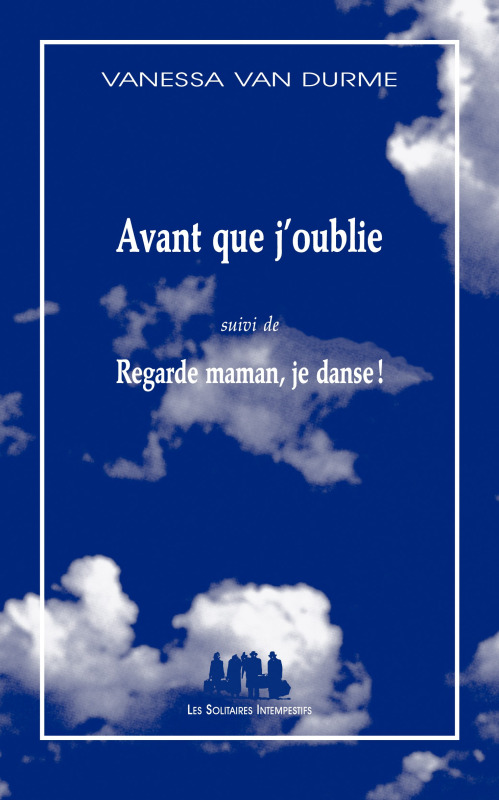 [9782846814089] Avant que j'oublie suivi de Regarde maman, je danse !