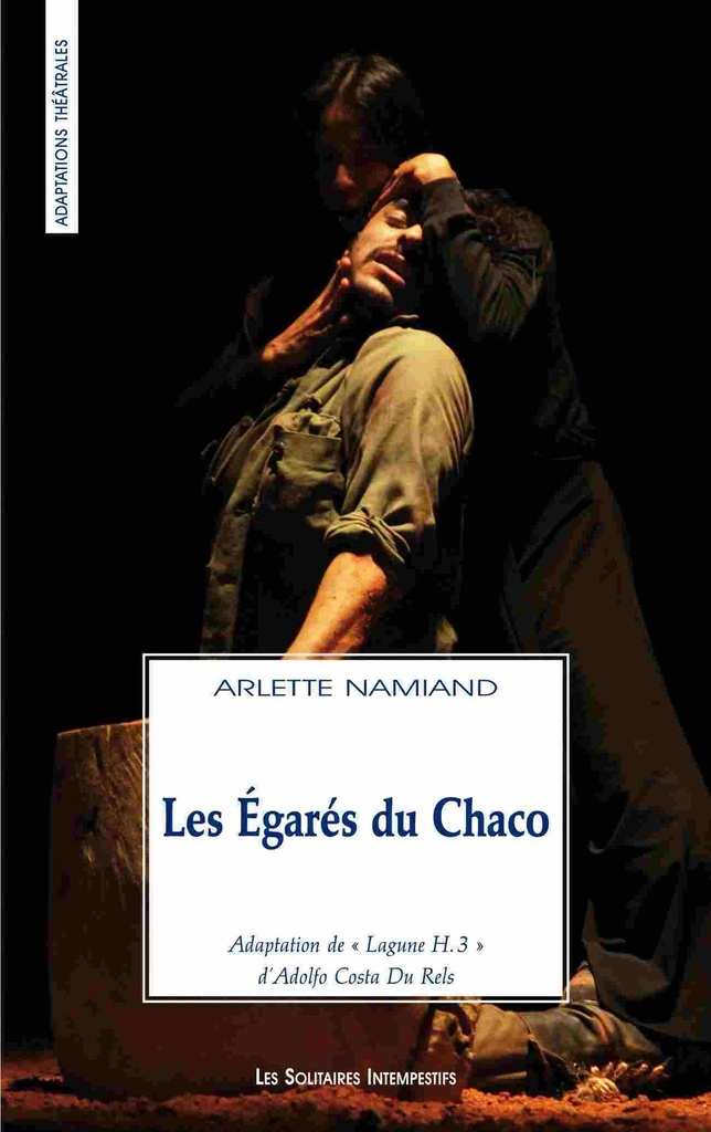 [9782846814232] Les égarés du Chaco