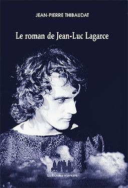 [9782846811743] Le roman de Jean-Luc Lagarce