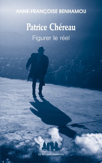 [9782846814461] Patrice Chéreau, figurer le réel