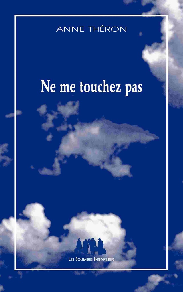 [9782846814584] Ne me touchez pas