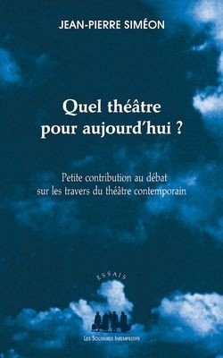 [9782846812153] Quel théâtre pour aujourdhui ?