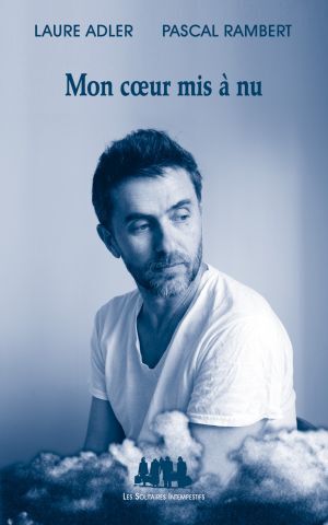 [9782846815857] Mon coeur mis à nu
