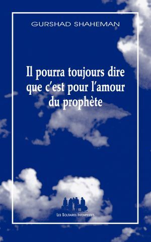 [9782846816052] Il pourra toujours dire que c'est pour l'amour du prophète
