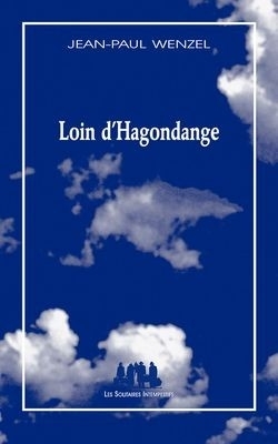 [9782846812382] Loin d'Hagondange