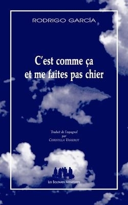 [9782846812573] C'est comme ça et me faites pas chier