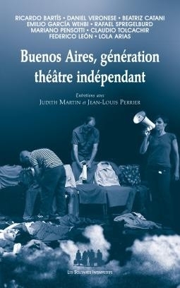 [9782846812887] Buenos Aires, génération théâtre indépendant