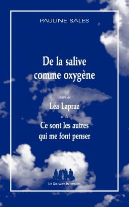 [9782846812931] De la salive comme oxygène suivi de Léa Lapraz