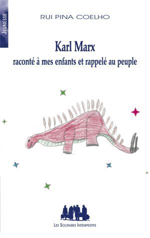 [9782846816854] Karl Marx raconté à mes enfants et rappelé au peuple