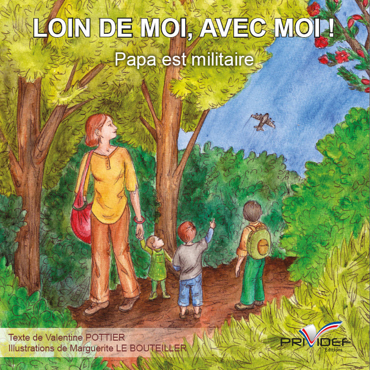 [9791091483056] LOIN DE MOI, AVEC MOI ! PAPA EST MILTAIRE