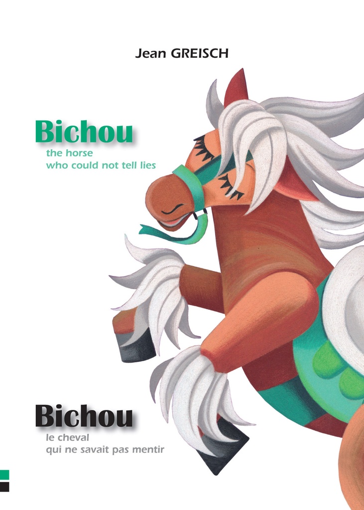 [9791091749503] Bichou, le cheval qui ne savait pas mentir / Bichou, the horse who could not tell lies