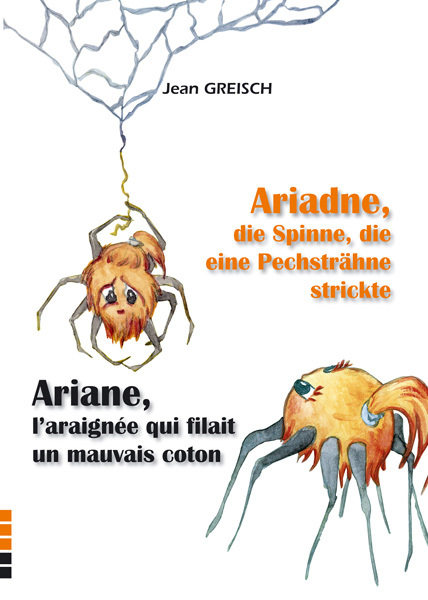 [9791091749701] Ariane l'araignée qui filait mauvais coton / Ariadne, die Spinne, die eine Pechsträhne stickte