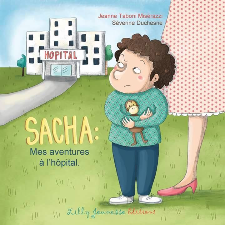 [9791092400168] Sacha: Mes aventures à l'hôpital