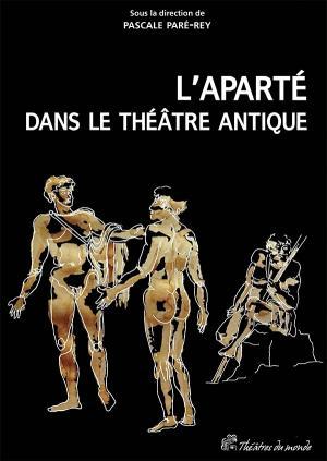 [9782842924195] L'aparté dans le théâtre antique