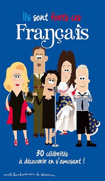 [9791092714173] Ils sont forts ces Français - 30 célébrités à découvrir en s'amusant !