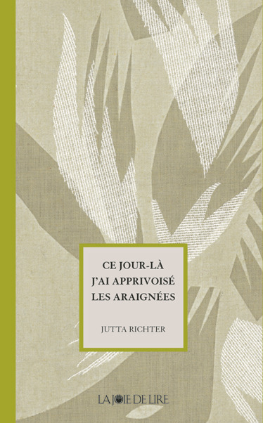 [9782882582287] CE JOUR-LA J'AI APPRIVOISE LES ARAIGNEES