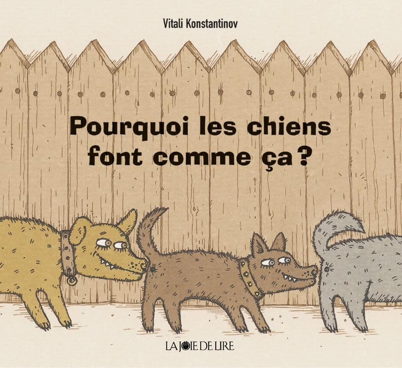 [9782882582744] POURQUOI LES CHIENS FONT COMME CA ?