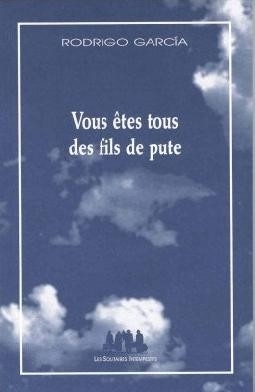 [9782846810128] Vous êtes tous des fils de pute
