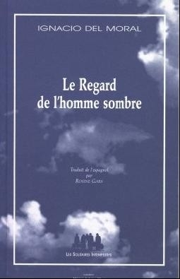 [9782846810241] Le regard de l'homme sombre