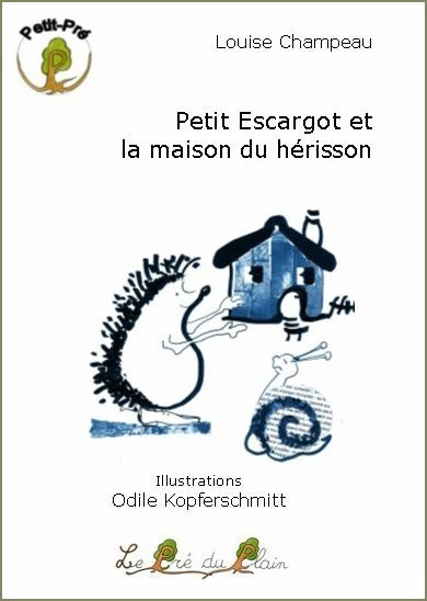 [9782915355543] PETIT ESCARGOT ET LA MAISON DU HERISSON