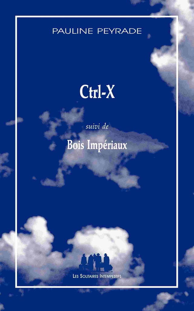 [9782846814669] Ctrl X suivi de Bois impériaux