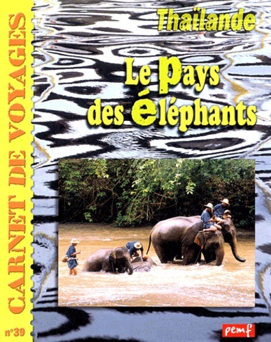 [9782845265417] Thaïlande, le pays des éléphants