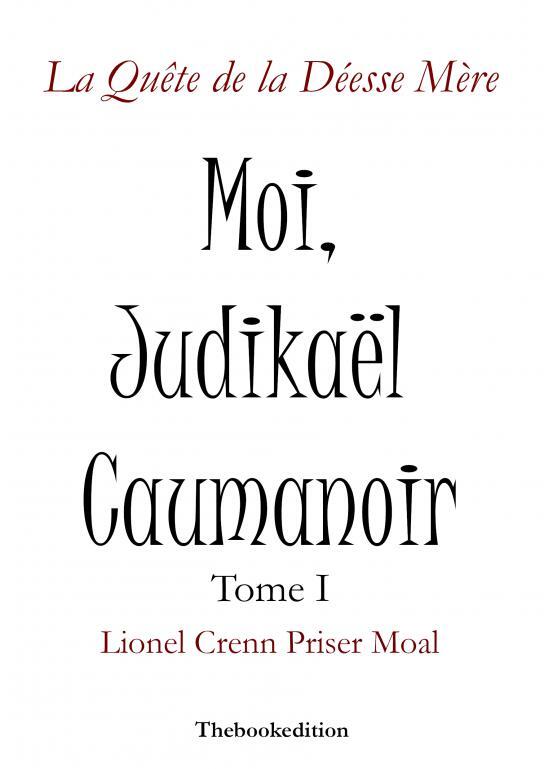 [9782958208301] Moi, Judikaël Caumanoir