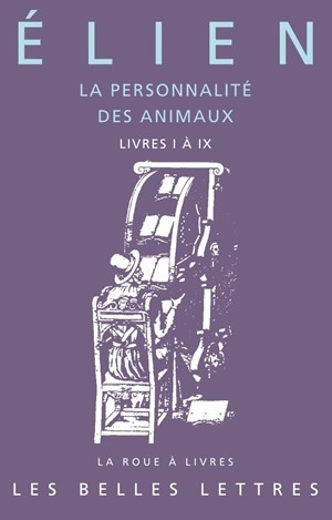 [9782251339405] La Personnalité des animaux. Tome I: Livres I à IX