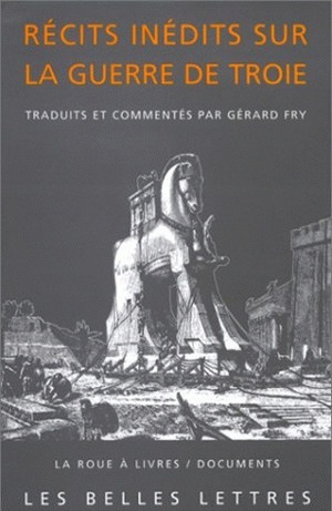 [9782251339320] Récits inédits sur la guerre de Troie