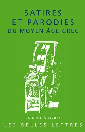 [9782251339665] Satires et parodies du moyen âge grec