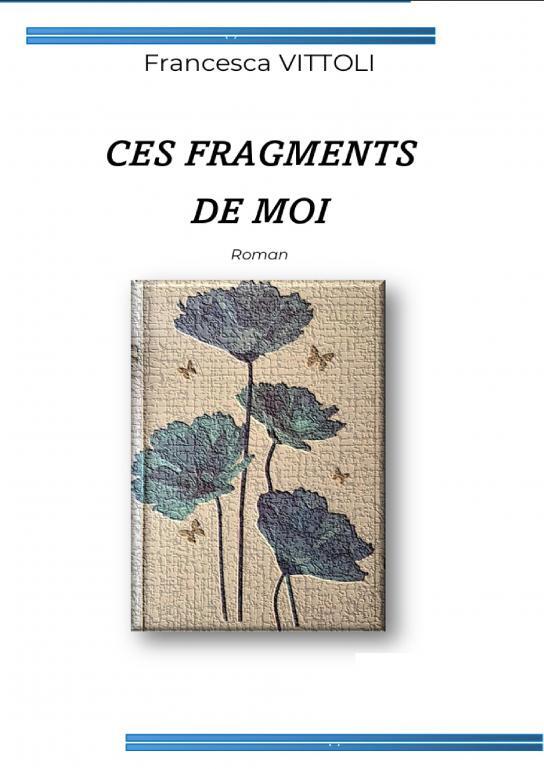 CES FRAGMENTS DE MOI