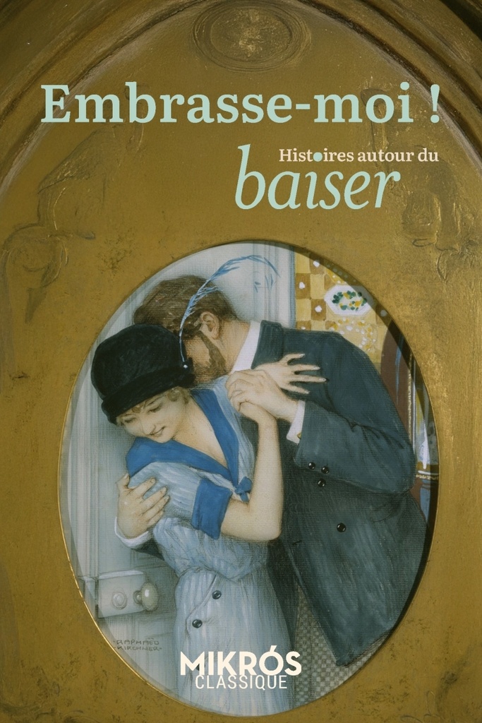 [9782815971300] Embrasse-moi ! - Histoires du baiser