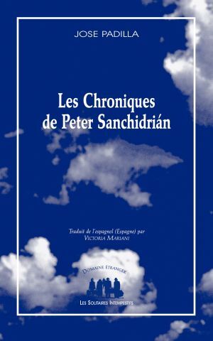 [9782846815505] Les chroniques de Peter Sanchidrián