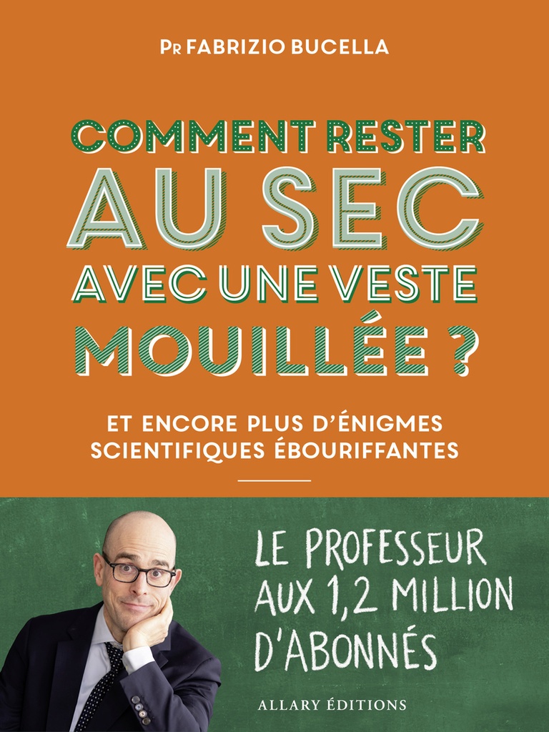 [9782370736116] Comment rester au sec avec une veste mouillée ? - Et encore plus d'énigmes scientifiques ébouriffantes