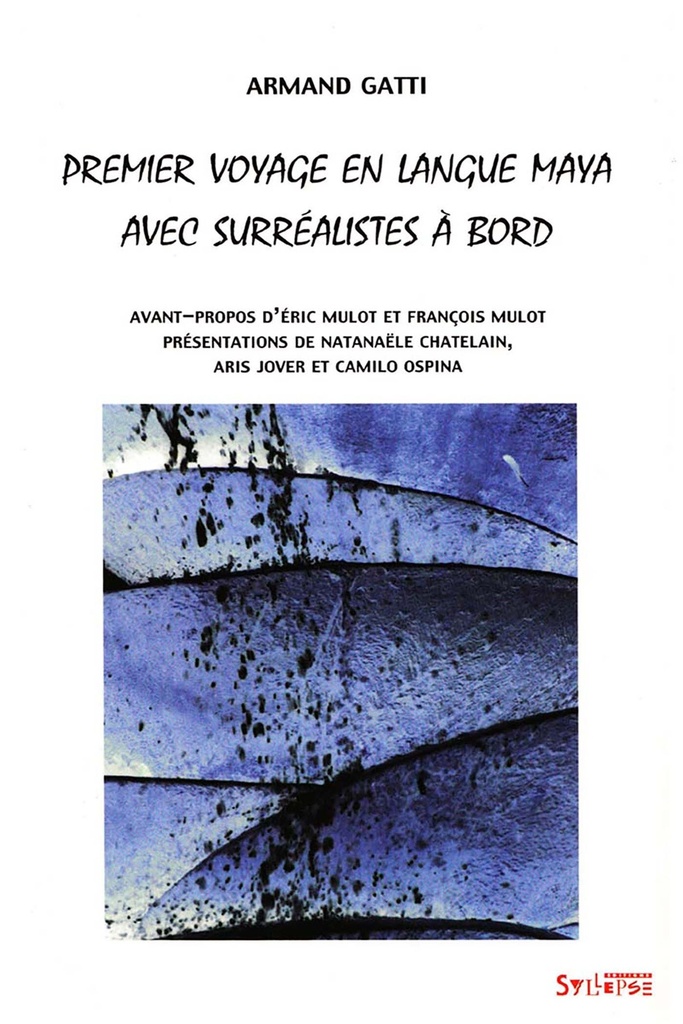 [9782847970753] PREMIER VOYAGE EN LANGUE MAYA AVEC SURREALISTES A BORD
