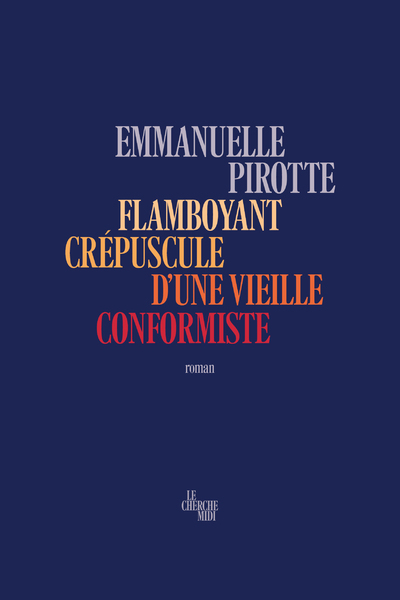 [9782749177182] Flamboyant crépuscule d'une vieille conformiste