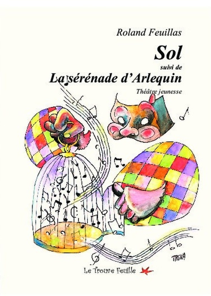 [9791022766951] Sol / La sérénade d'Arlequin