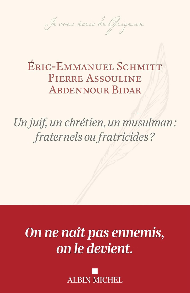 Un juif, un chrétien, un musulman : fraternels ou fratricides ?
