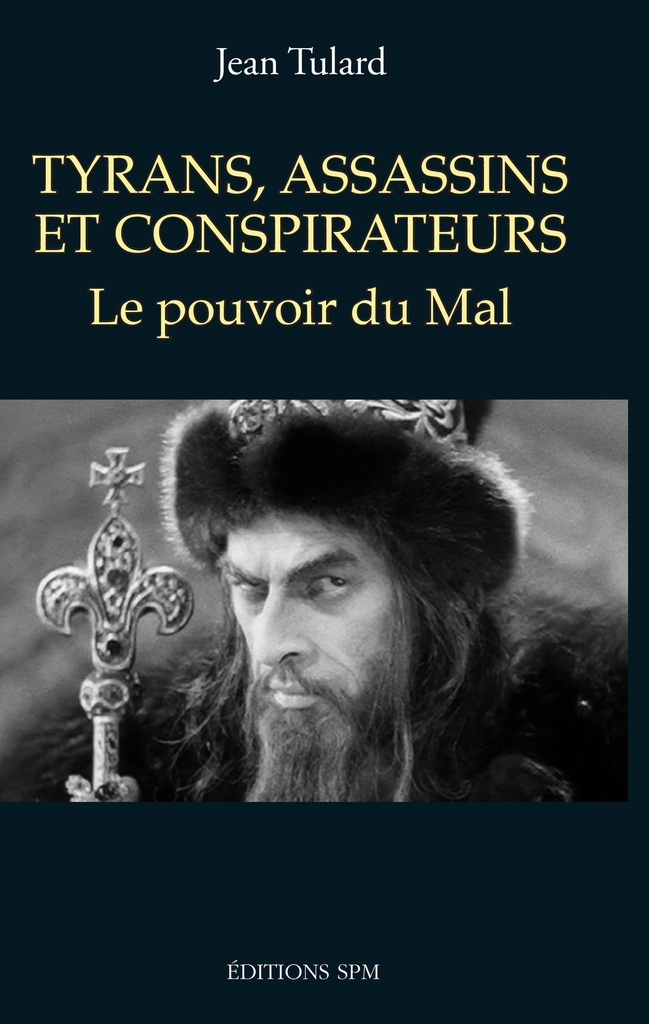 [9782917232941] Tyrans, assassins et conspirateurs