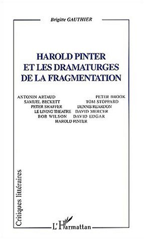 [9782747537063] Harold Pinter et les dramaturges de la fragmentation