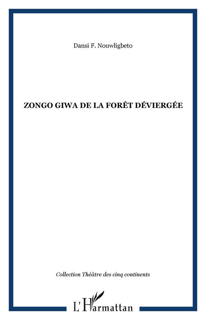 Zongo Giwa de la forêt déviergée