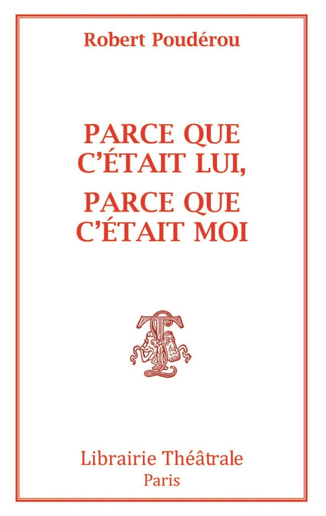 Parce que c'était lui, parce que c'était moi
