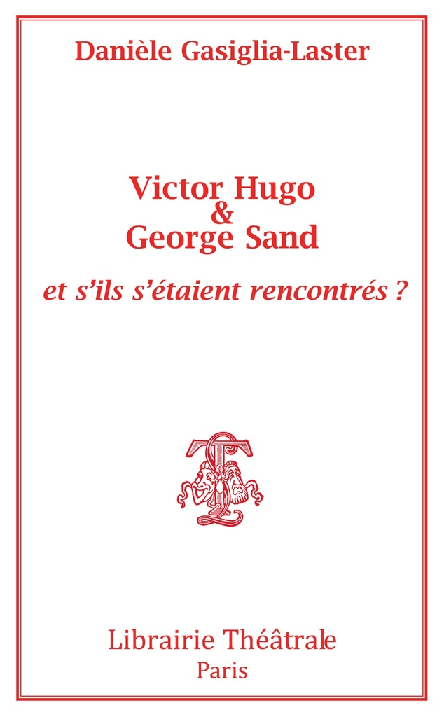Victor Hugo et George Sand et s'ils s'étaient rencontrés